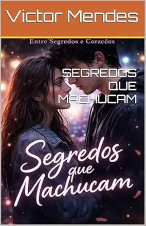 SEGREDOS QUE MACHUCAM - Victor Mendes SEGREDOS QUE MACHUCAM - Victor Mendes