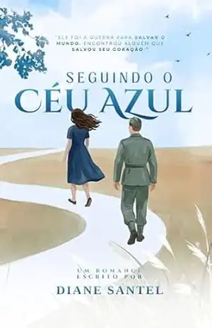 Seguindo o céu azul – Diane Santel Seguindo o céu azul – Diane Santel