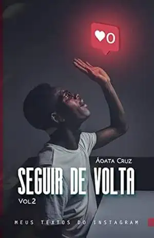 Capa do livro Seguir de volta (Vol. 2): Meus textos do Instagram - Ágata Cruz