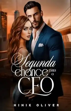 Segunda Chance Para O CEO – Hinik  Oliver