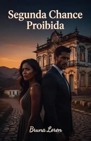 SEGUNDA CHANCE PROIBIDA – Coleção: Novembro (Leia em uma Noite – Novembro) – Bruna Loren