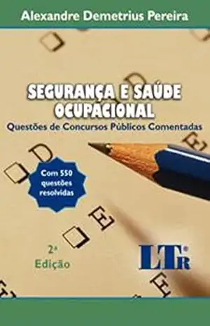 Segurança e Saúde Ocupacional – Alexandre Demetrius. Pereira