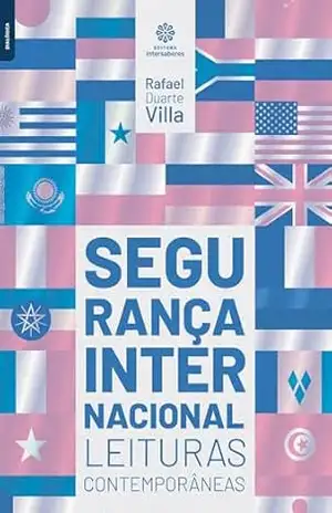Capa do livro Segurança internacional:: leituras contemporâneas - Rafael Duarte Villa