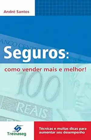 Seguros Como Vende Mais e Melhor – André Santos