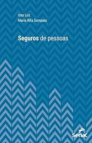Seguros de pessoas (Série Universitária) - Izes Luz