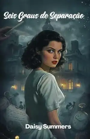 Capa do livro Seis Graus de Separação - Daisy Summers
