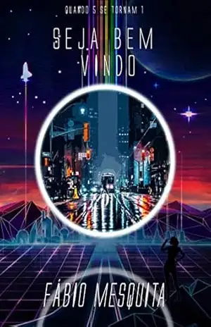 Capa do livro Seja Bem Vindo (Quando V se Tornam I Livro 1) - Fábio  Mesquita