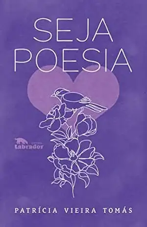Capa do livro Seja poesia - Patrícia Vieira Tomás