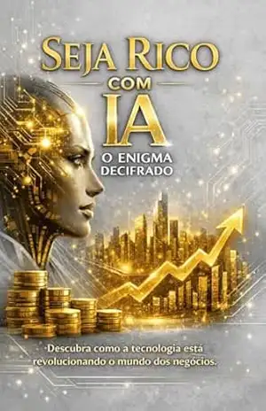 Seja Rico com IA: O Enigma Decifrado – VICTOR LASAPONARI
