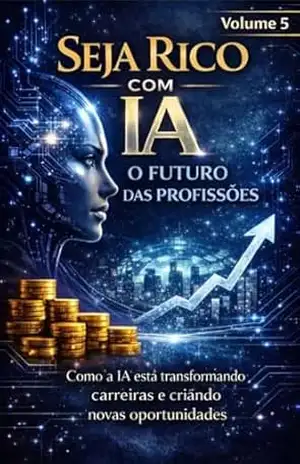 Seja Rico com IA: O Futuro das Profissões – VICTOR LASAPONARI