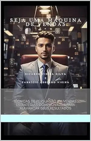 SEJA UMA MÁQUINA DE VENDAS – Ricardo Silva
