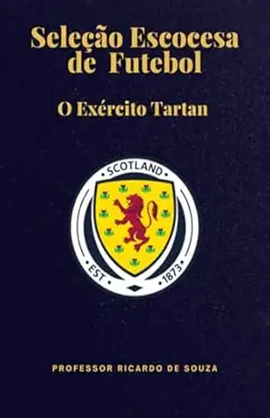 Seleção Escocesa De Futebol – Professor Ricardo De Souza