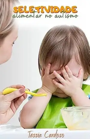 SELETIVIDADE ALIMENTAR NO AUTISMO – Tássia  Cardoso