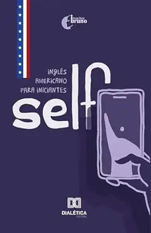 Capa do livro SELF: Inglês Americano para Iniciantes - Teacher Bruno
