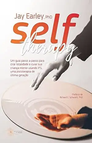 Capa do livro Self Therapy: Auto–Terapia pelo Sistema da Família Interna - Jay Earley
