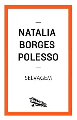 Selvagem (Contém um Conto) – Natalia Borges Polesso