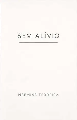 Sem Alívio – NEEMIAS FERREIRA