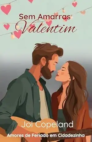 Sem Amarras Valentim – Joi  Copeland
