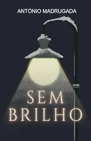 Capa do livro Sem Brilho - António Madrugada