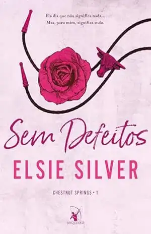 Sem defeitos (Chestnut Springs) – Elsie Silver Sem defeitos (Chestnut Springs) – Elsie Silver