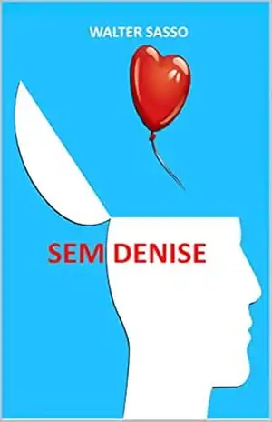SEM DENISE – WALTER SASSO SEM DENISE – WALTER SASSO