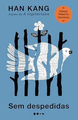 Capa do livro Sem despedidas – Prêmio Nobel de Literatura 2024 - Han Kang