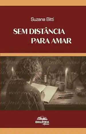 Sem distância para amar – Suzana Bitti Sem distância para amar – Suzana Bitti