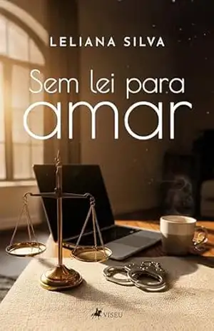 Sem lei para amar – Leliana Silva