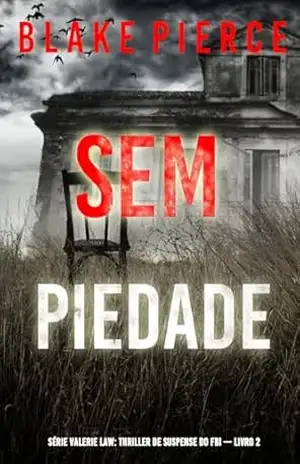 Sem Piedade (Série Valerie Law: Thriller de Suspense do FBI — Livro 2) – Blake Pierce