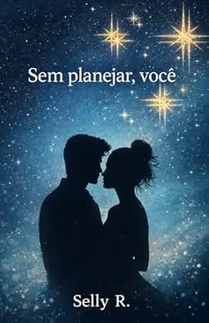 Capa do livro Sem planejar,você - Selly R