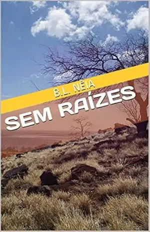 Capa do livro Sem Raízes - B.L. Néia