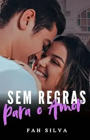 Capa do livro Sem Regras Para o Amor - Fah Silva