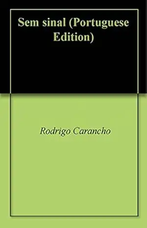 Sem sinal - Rodrigo Carancho Sem sinal - Rodrigo Carancho