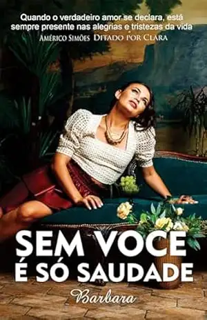 SEM VOCÊ É SÓ SAUDADE – AMÉRICO SIMÕES