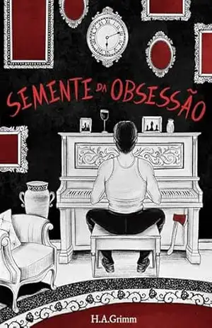 Semente da Obsessão – Hellena Allan Grimm