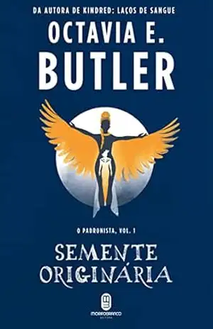 Semente Originária (O Padronista Livro 1) – Octavia E. Butler
