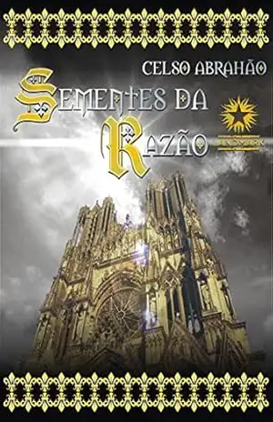 Sementes da Razao – Celso Abrahao
