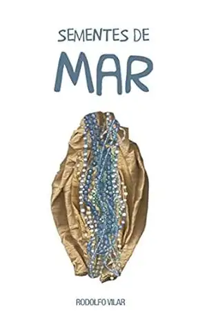 Sementes de Mar – Rodolfo Vilar