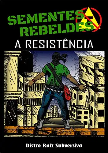 Baixar sementes rebeldes–a resistencia: a resistencia (Sementes Rebeldes– A queda do sistema volume 1 Livro 2) pdf, epub, mobi, eBook