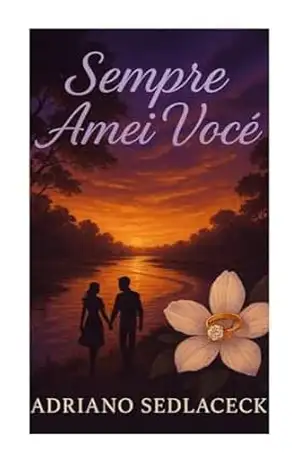 ”Sempre Amei Você” – ADRIANO SEDLACECK