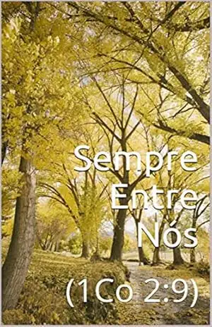 Sempre Entre Nós: (1Co 2:9) Luize Lima – Luize Lima