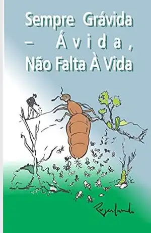 Sempre Grávida – Ávida, Não Falta À Vida – Rogerlando Cavalcante