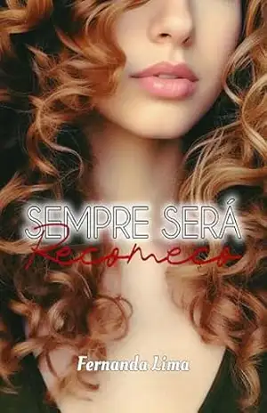 Sempre será recomeço (Trilogia Sempre será Livro 2) - Fernanda Lima Sempre será recomeço (Trilogia Sempre será Livro 2) - Fernanda Lima