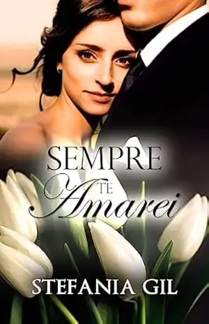 Sempre te amarei: Livro único. Romance contemporâneo cheio de esperança, nostalgia e segundas chances. – Stefania  Gil