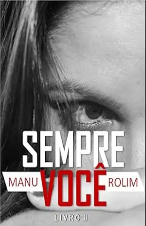 Capa do livro Sempre Você: Livro II (Só Você 2) - Manu Rolim