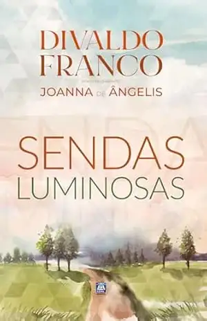 Sendas Luminosas – Divaldo Pereira Franco