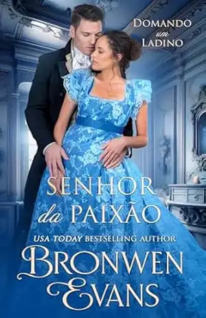 Capa do livro Senhor da Paixão: Romance da regência de amigos para amantes (Domando um Ladino Livro 3) - Bronwen Evans