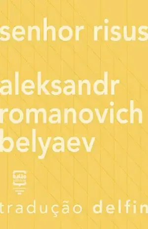 Capa do livro Senhor Risus (Contos Estrangeiros Clássicos) - Alexander Romanovich Belyaev