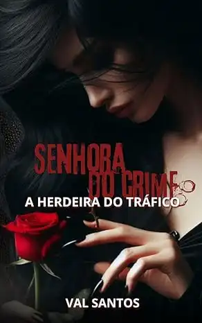 Baixar SENHORA DO CRIME: A HERDEIRA DO TRÁFICO pdf, epub, mobi, eBook