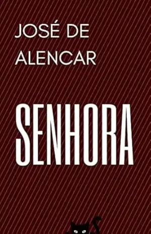 Senhora: Literatura Clássica Brasileira – José de Alencar